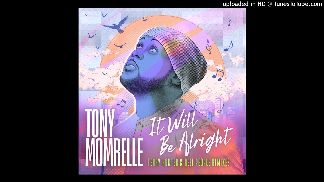 It Will Be Alright (Reel People remix) - Tony Momrelle