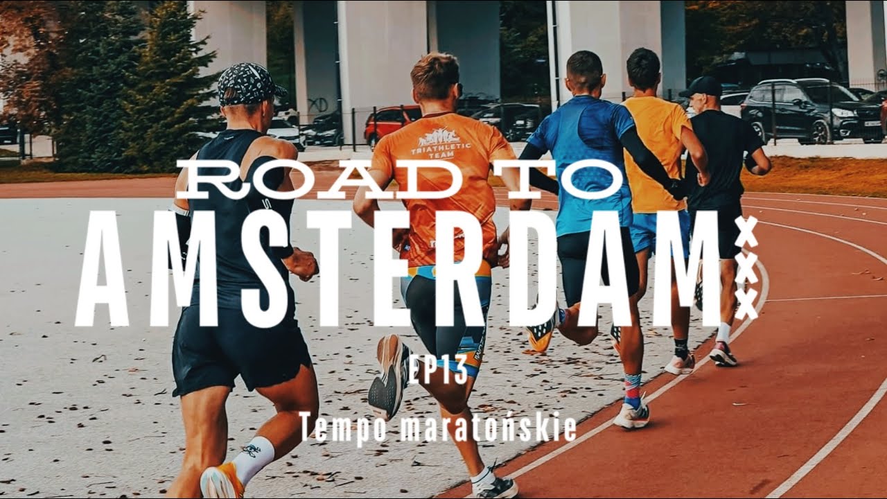 Road To Amsterdam EP13 - Tempo maratońskie