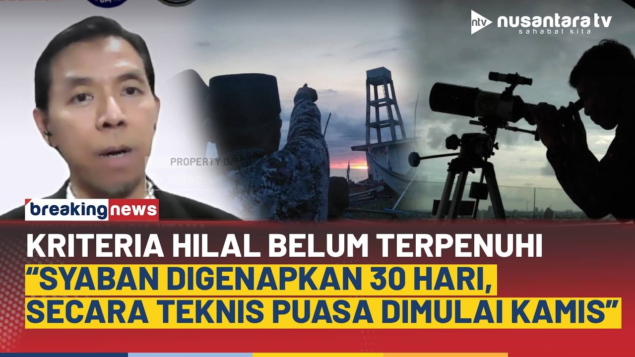[FULL] Rukyatul Hilal Nihil di Seluruh Indonesia, Pakar Astronomi: Syaban Digenapkan 30 Hari | NTV