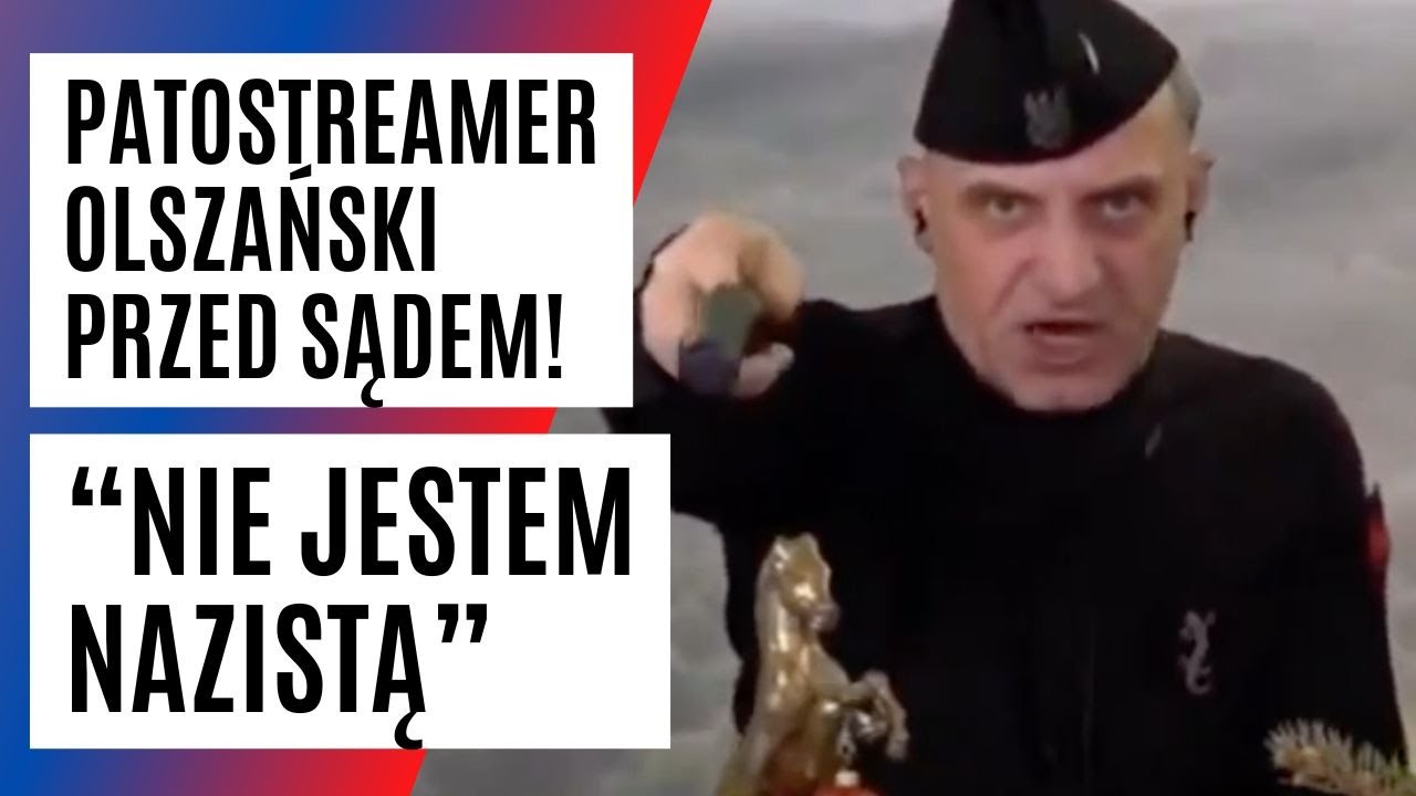 PATOSTREAMER Wojciech Olszański przed sądem! 