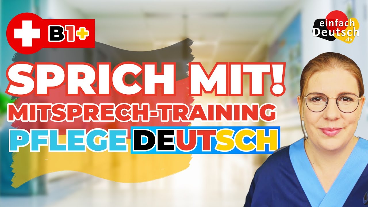 Pflege Mitsprech-Training - Die BESTE Art Deutsch zu lernen