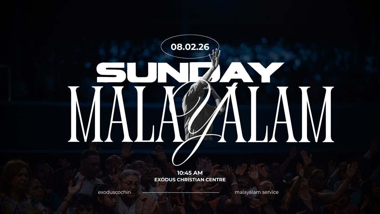 Exodus Church // Malayalam Service Live From Exodus Christian Centre on February 08, 10:45AM(IST)