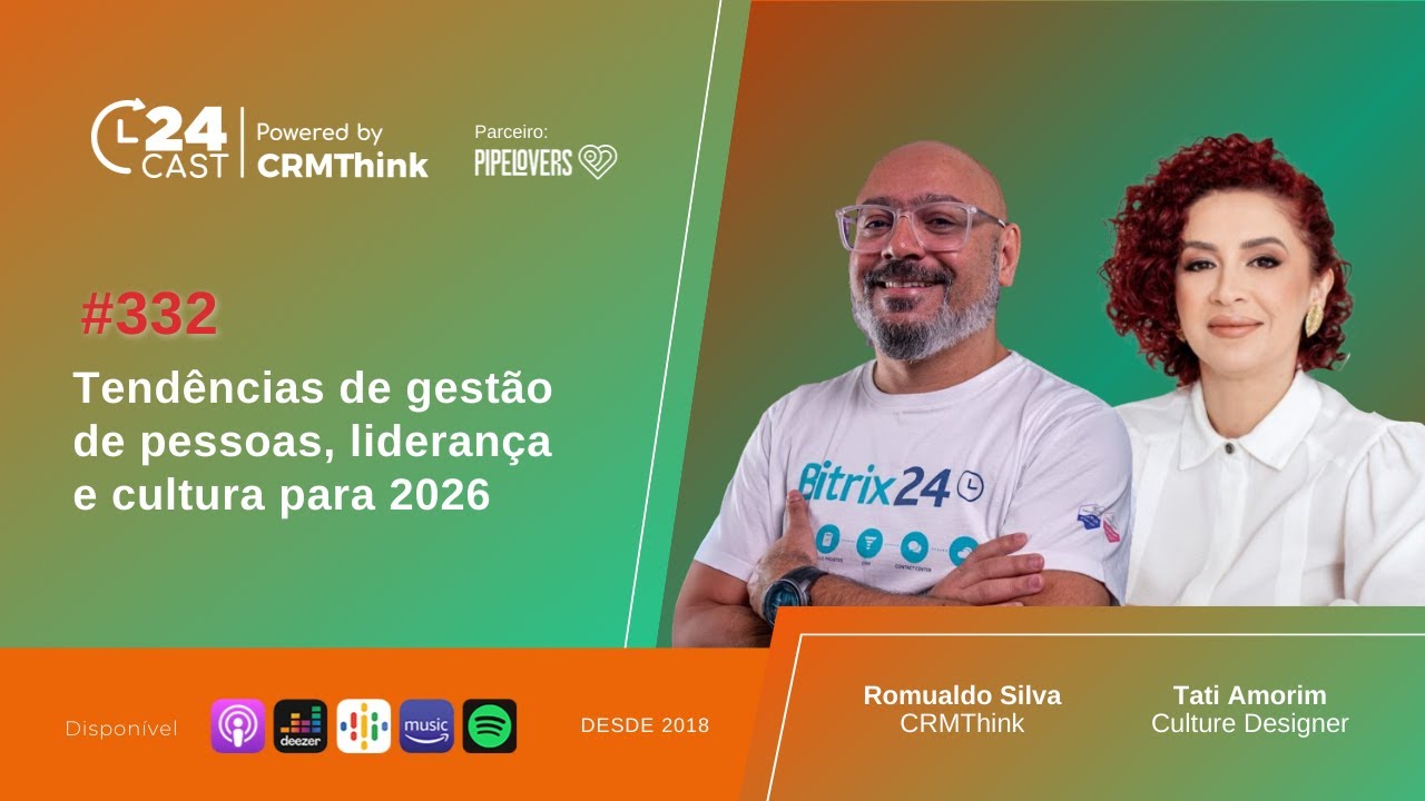 Tendências de gestão de pessoas, liderança e cultura para 2026 [24Cast #332]