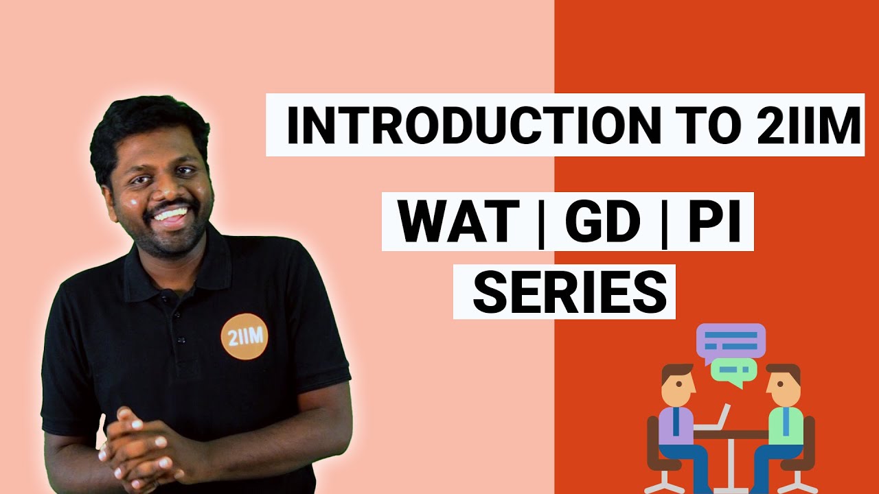 Introduction to IIM CAT - WAT | GD | PI Series