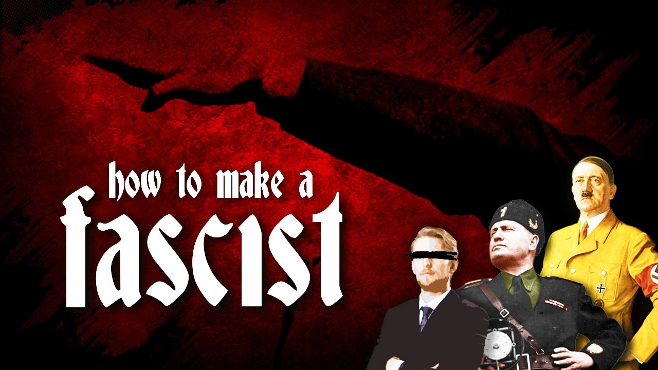 How to Make a Fascist