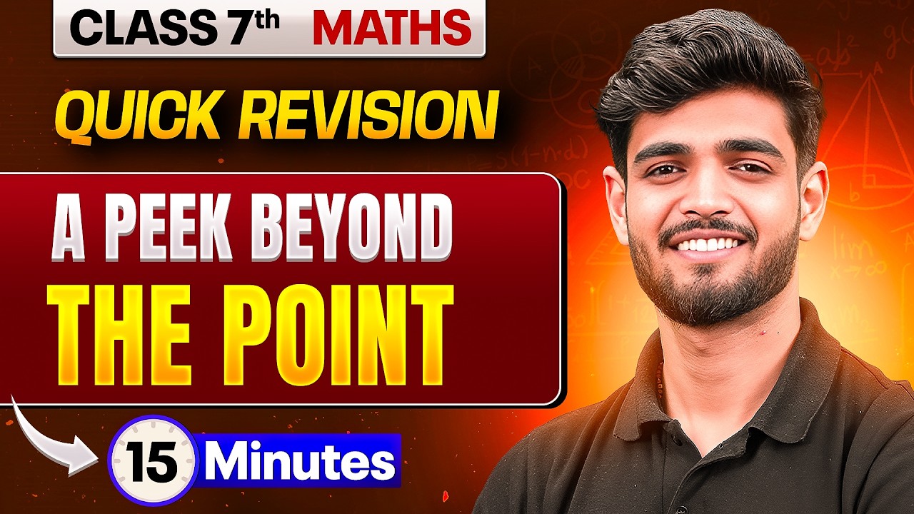 A Peek Beyond the Point | One Shot | Maths | Quick Revision | Class 7th | Exam Preparation