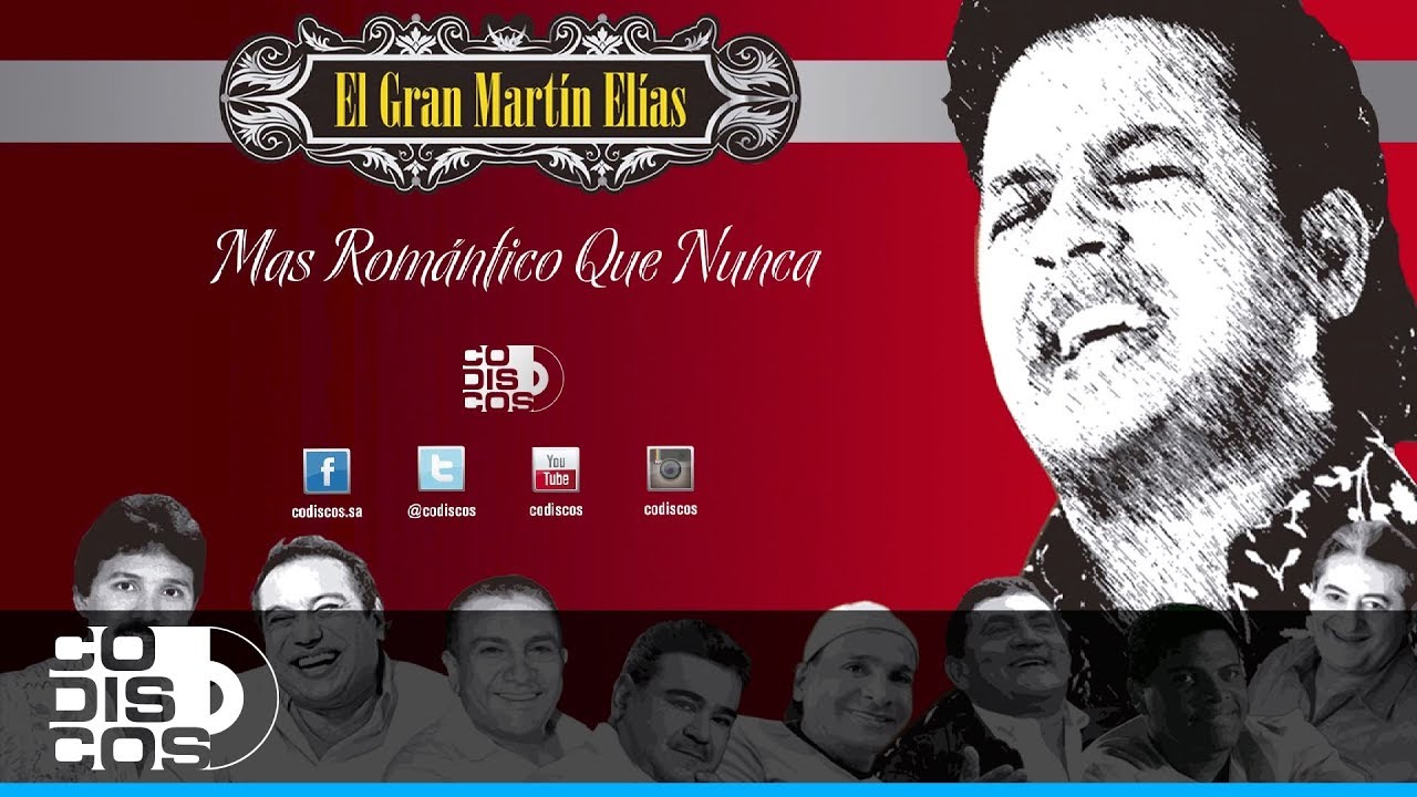 Más Romántico Que Nunca, El Gran Martín Elías - Audio