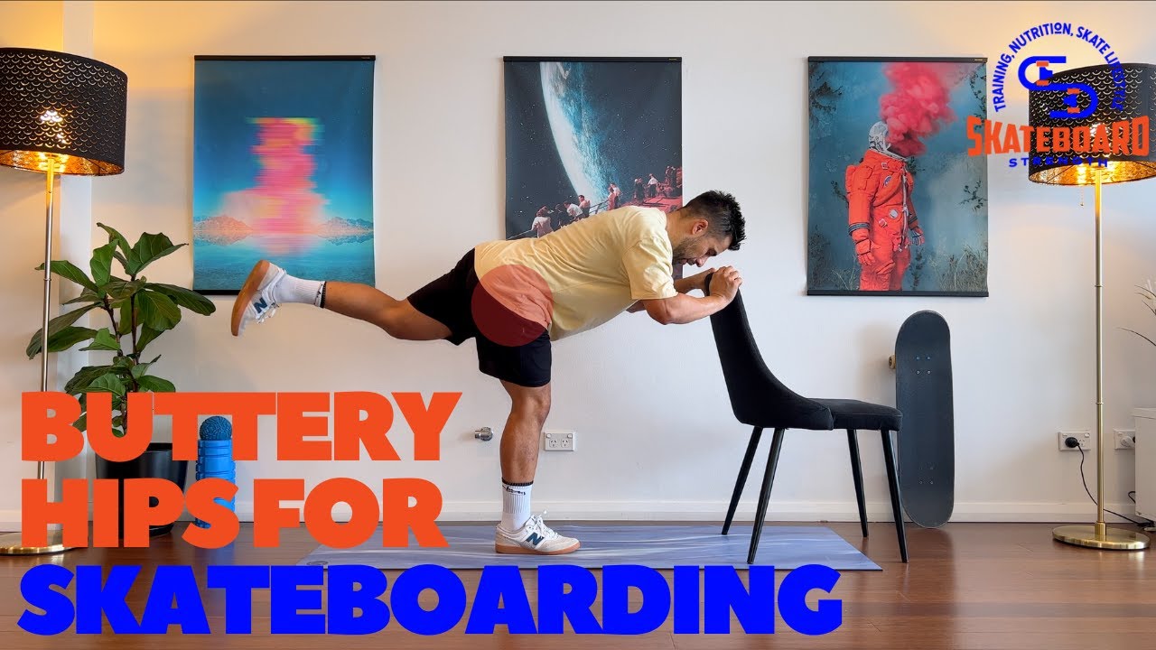 Buttery Hips For Skateboarders
