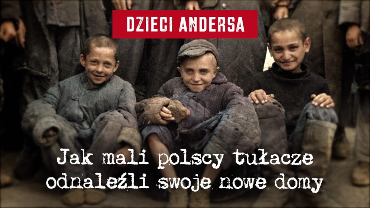 Dzieci Andersa. Jak mali polscy tułacze odnaleźli swoje nowe domy
