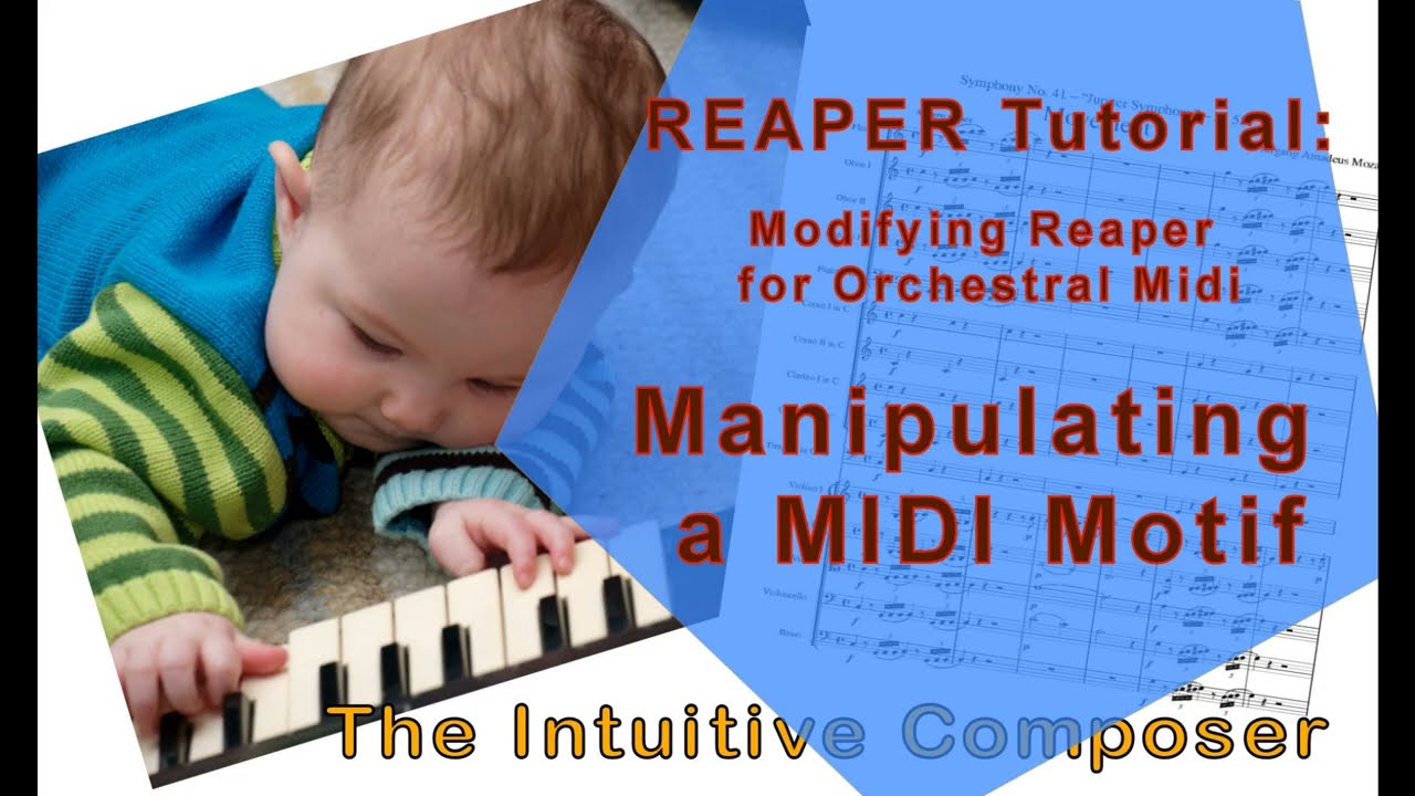 Reaper Tutorial. Manipulating a MIDI motif