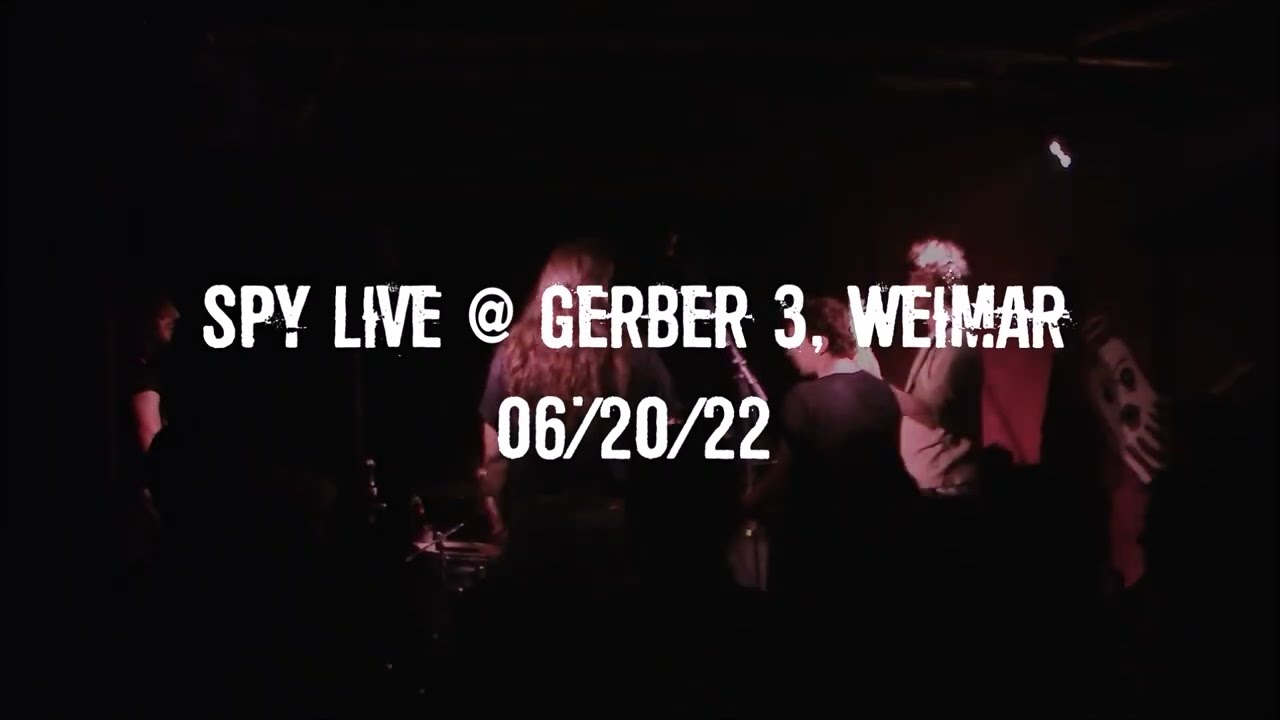 Spy live @ Gerber 3, Weimar (06/20/22)