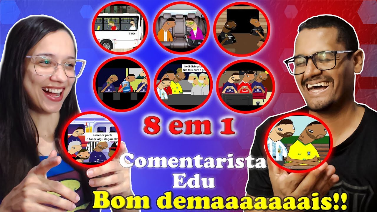 REACT 8 EM 1 - AS AVENTURAS DE MEÇI, MEYNAR E CERRISETE - COMENTARISTA EDU - REACT EM CASAL