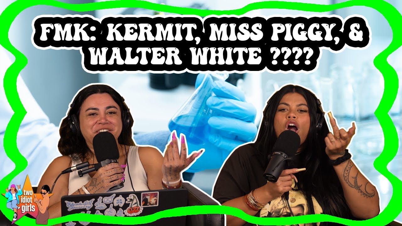FMK: Kermit, Miss Piggy, and Walter White ???
