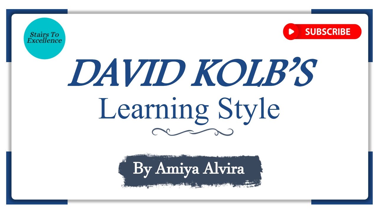 Kolb's Learning Style | Experiential Learning Cycle | Learning Styles | Amiya Alvira