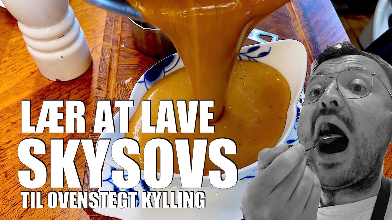 Lær at lave verdens bedste skysovs til din ovenstegt kylling!