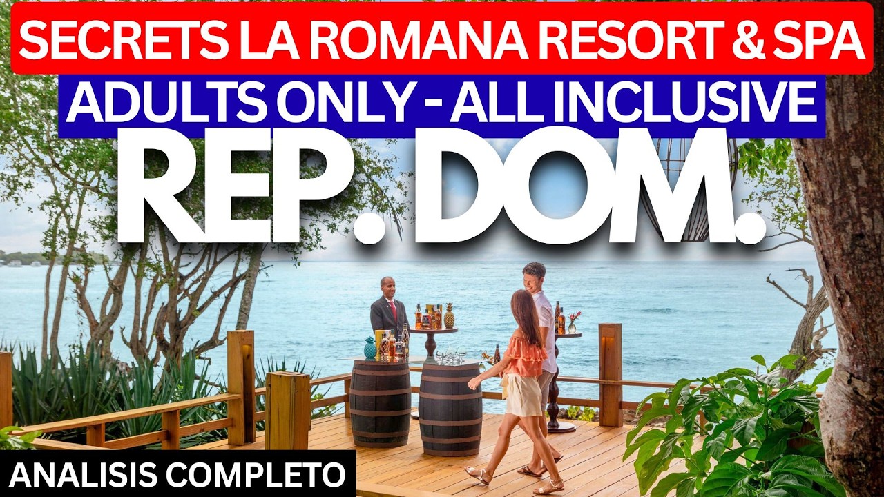 ¿Es este el MEJOR Resort Solo Adultos? Secrets La Romana Resort & Spa (Bayahibe, R.D.)