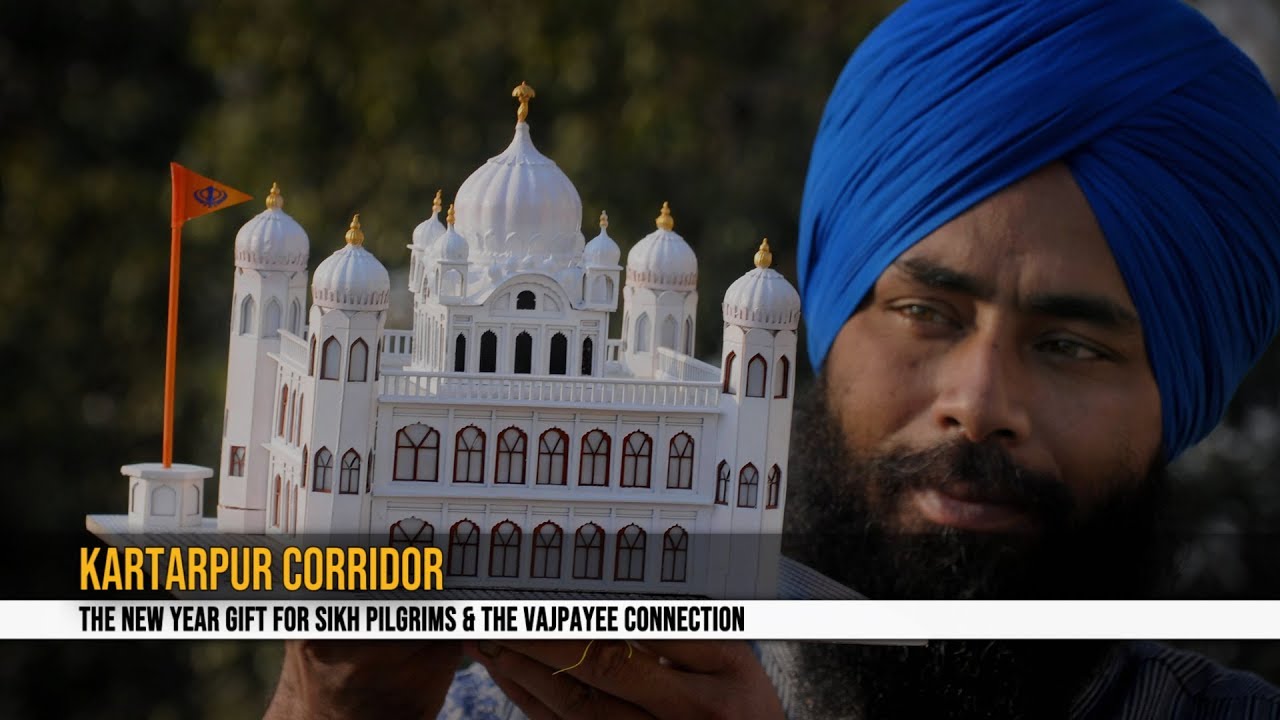 Kartarpur Corridor: The New Year gift for Sikh pilgrims & the Vajpayee connection