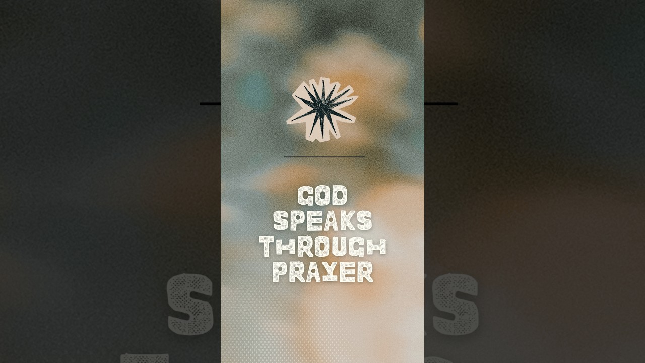Prayer Week 3 - God Speaks Through Prayer