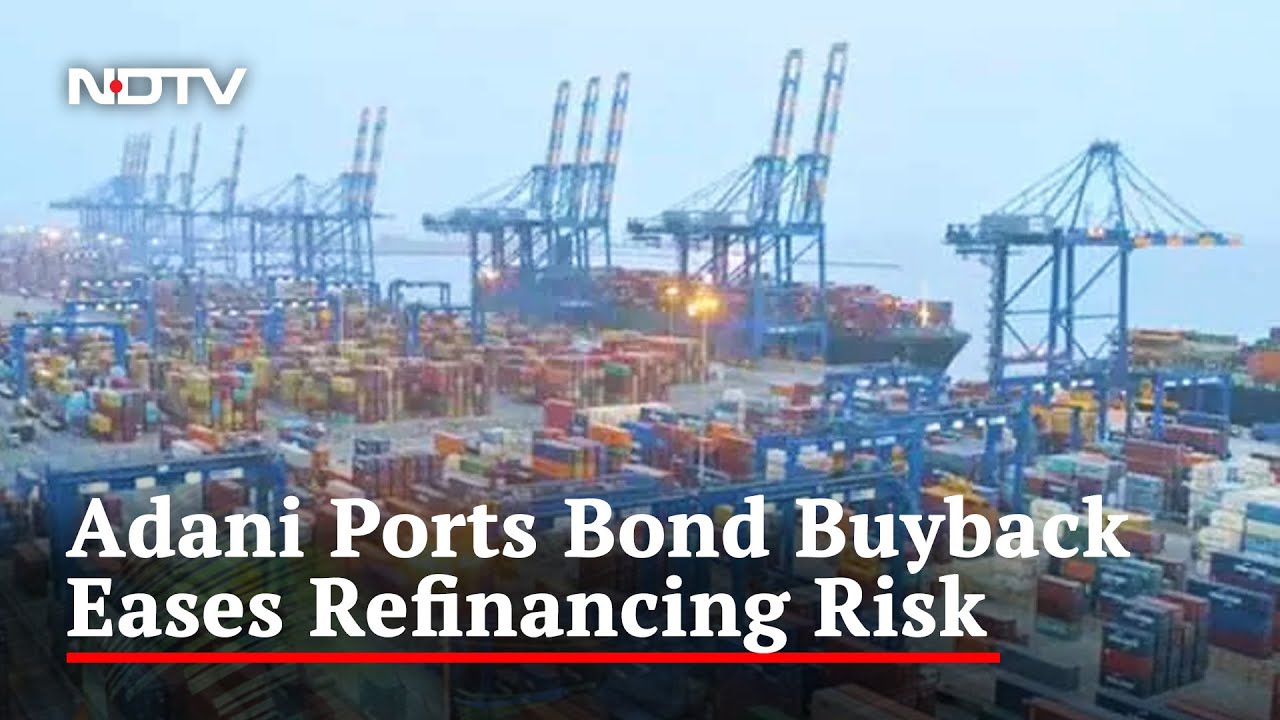Adani Ports Bond Buyback Eases Refinancing Risk, Ensures Liquidity: S&P