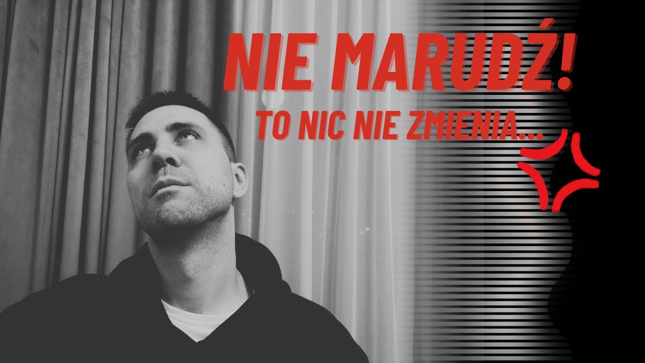 Nie marudź! To nic nie zmienia... [VLOG #91]