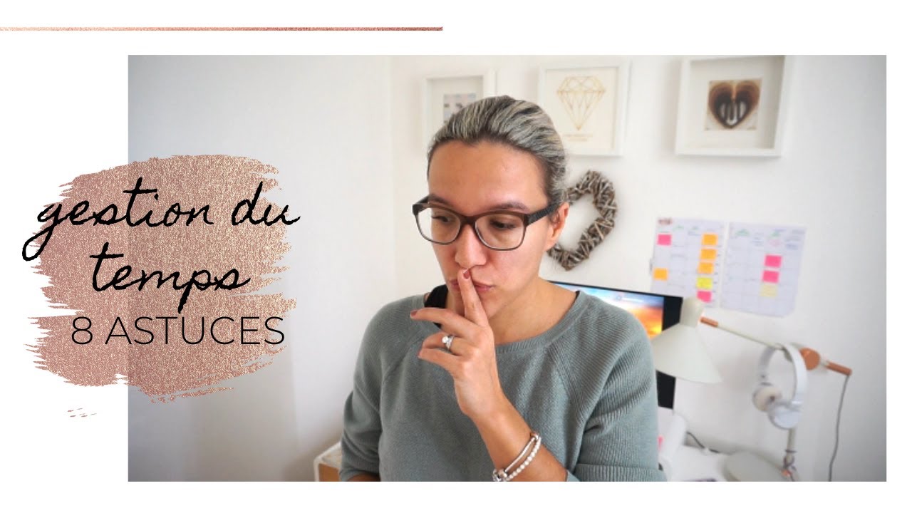 GESTION DU TEMPS QUAND C'EST LE CHAOS | 8 ASTUCES POUR PRIORISER | UNE NANA IN LONDON