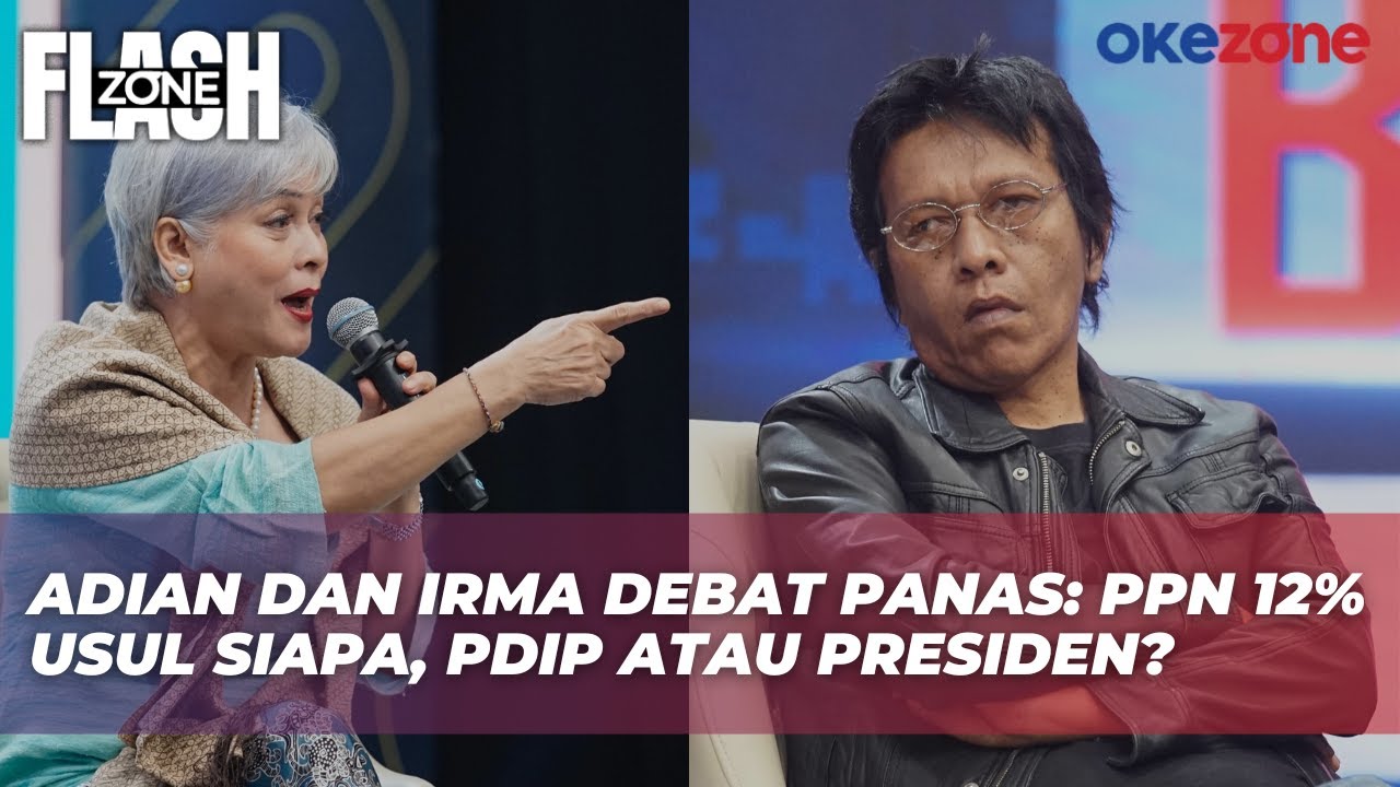 Debat Sengit Adian dan Irma hingga Saling Tunjuk: Singgung PPN 12%, Megawati dan UU Perampasan Aset