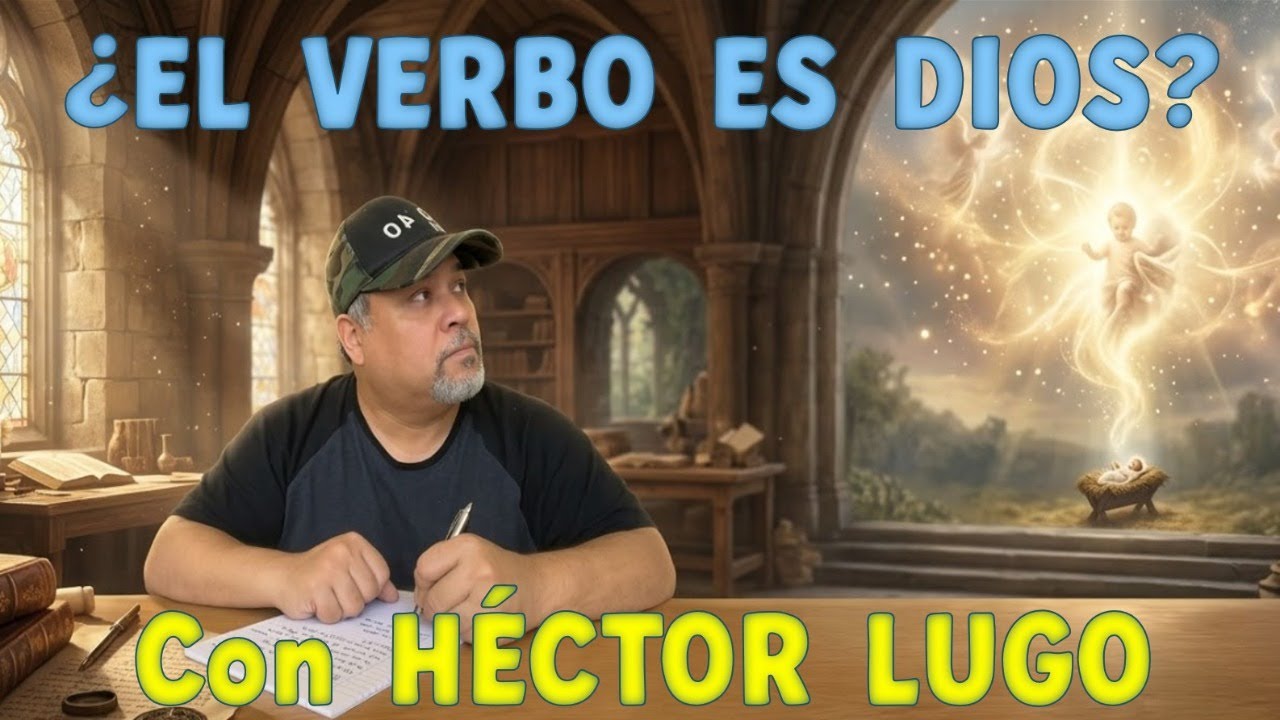 ¿EL VERBO ETERNO, ES DIOS?