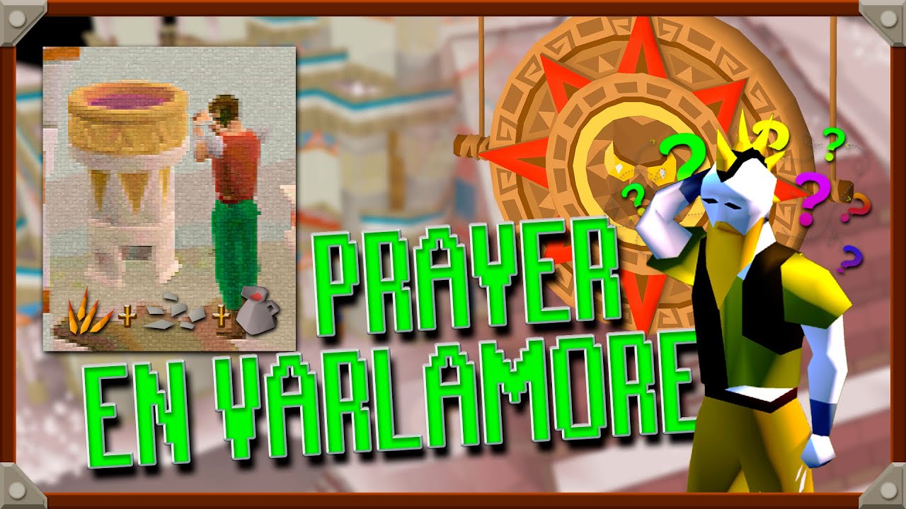 ¿VALE La PENA SUBIR PRAYER En VARLAMORE? [OSRS]