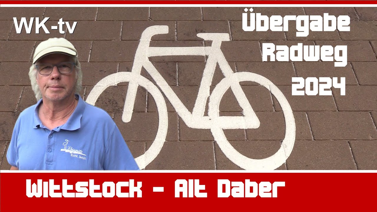 Übergabe Radweg - Wittstock nach Alt Daber  -  Das Finale vom 23. Juli 2024