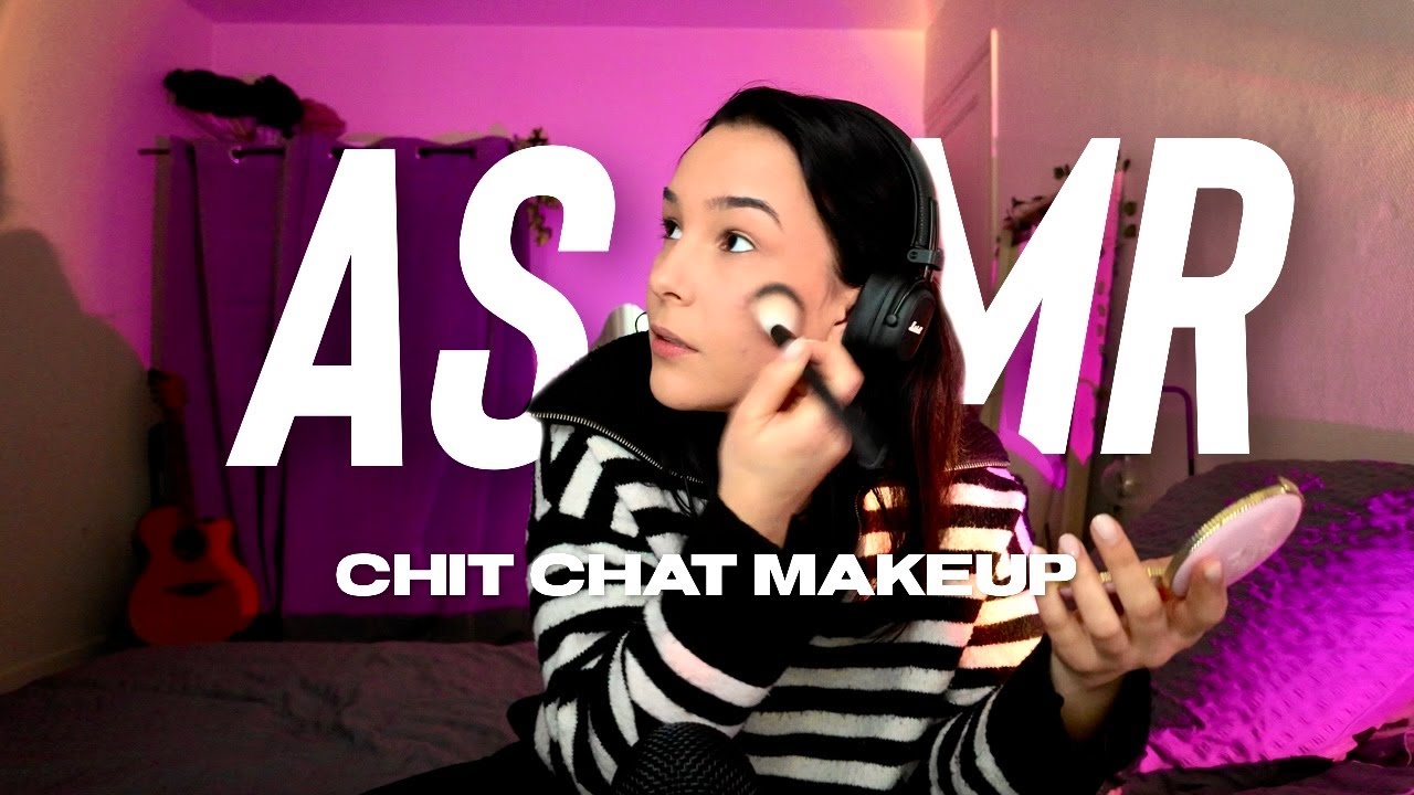ASMR : CHIT CHAT MAKEUP