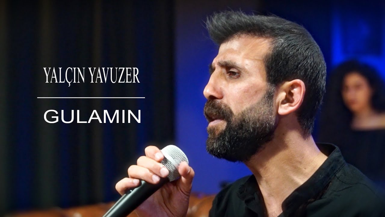 Yalçın Yavuzer - Gulamın (Official Music Video)
