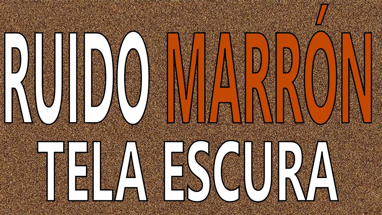 🔴 RUIDO MARRON PROFUNDO 🟤 TELA ESCURA 10 Horas Sin Anuncios para meditar, relajarse, dormir estudiar