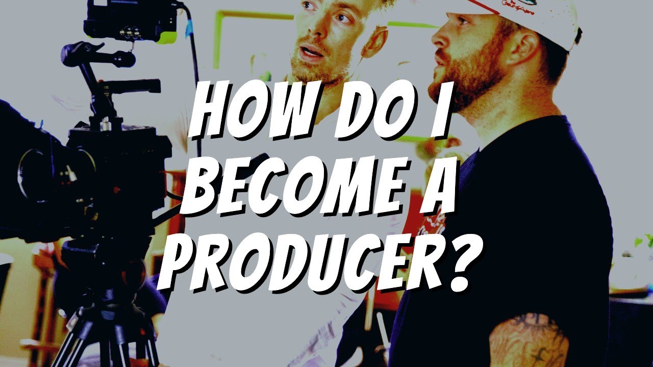 How to Become a Movie Producer
