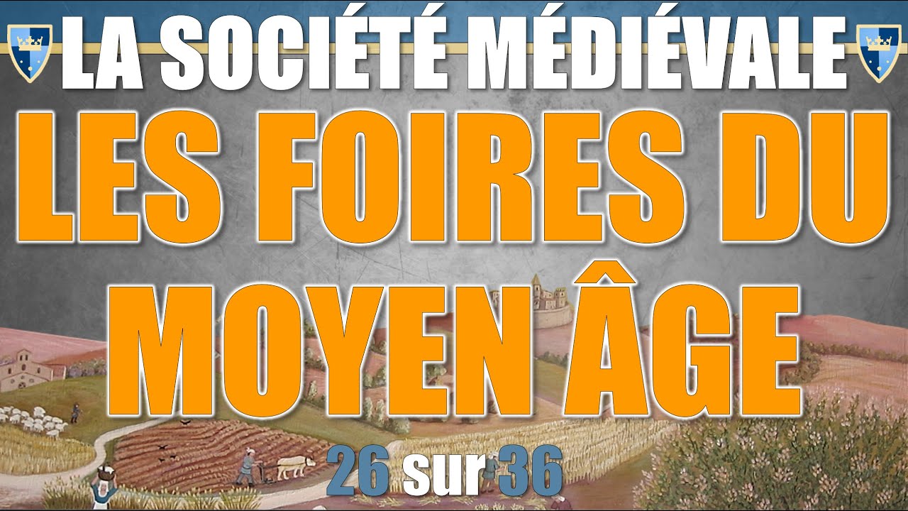 Société médiévale - 26 Les foires du Moyen Âge