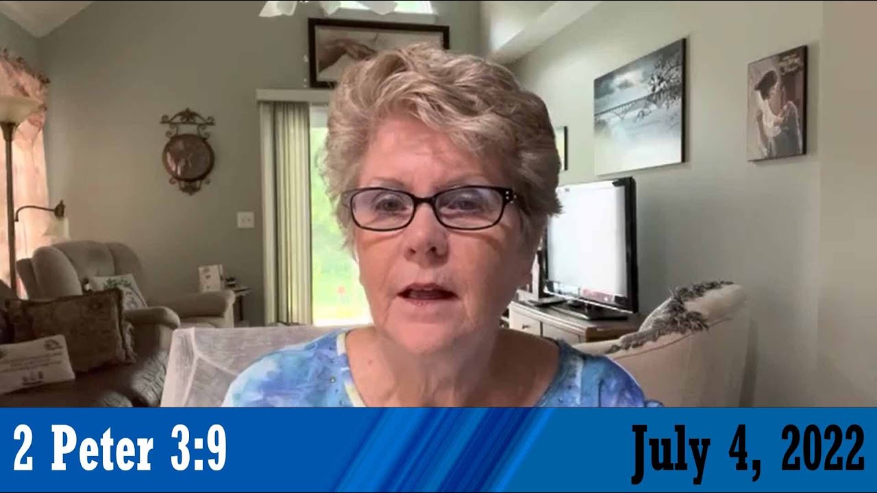 Daily Devotionals for July 4, 2022 - 2 Peter 3:9 by Bonnie Jones