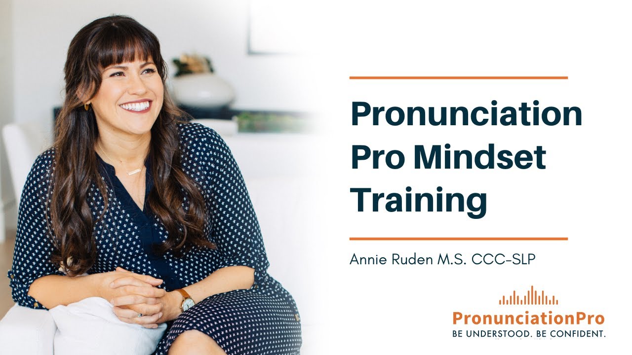 Pronunciation Pro Mindset Training