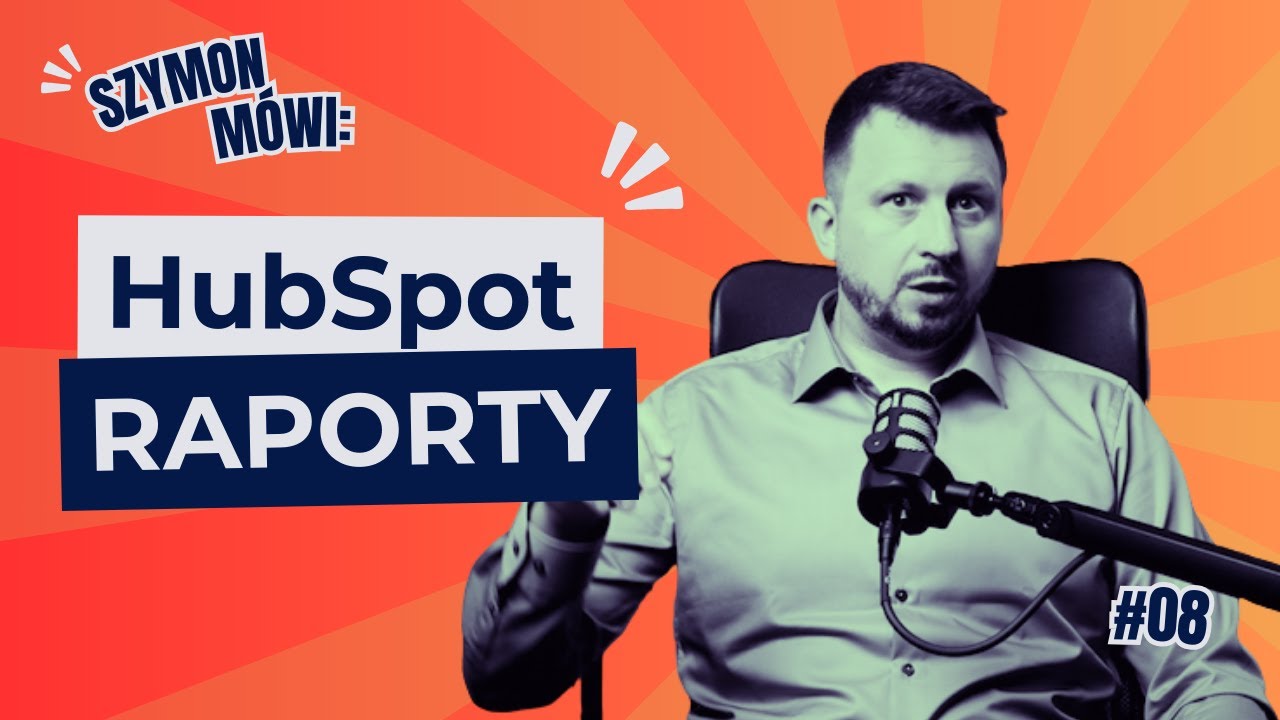 SZYMON M&Oacute;WI: HubSpot | RAPORTY