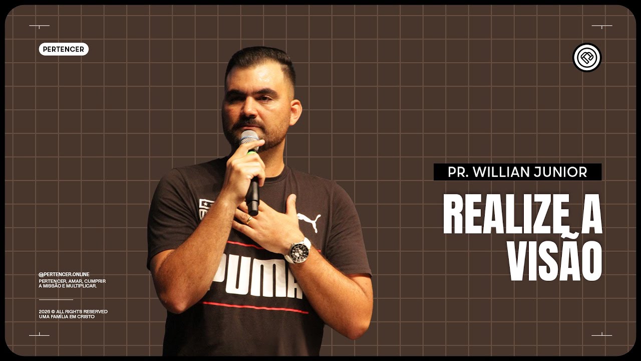 REALIZE A VISÃO | Pr. Willian Junior