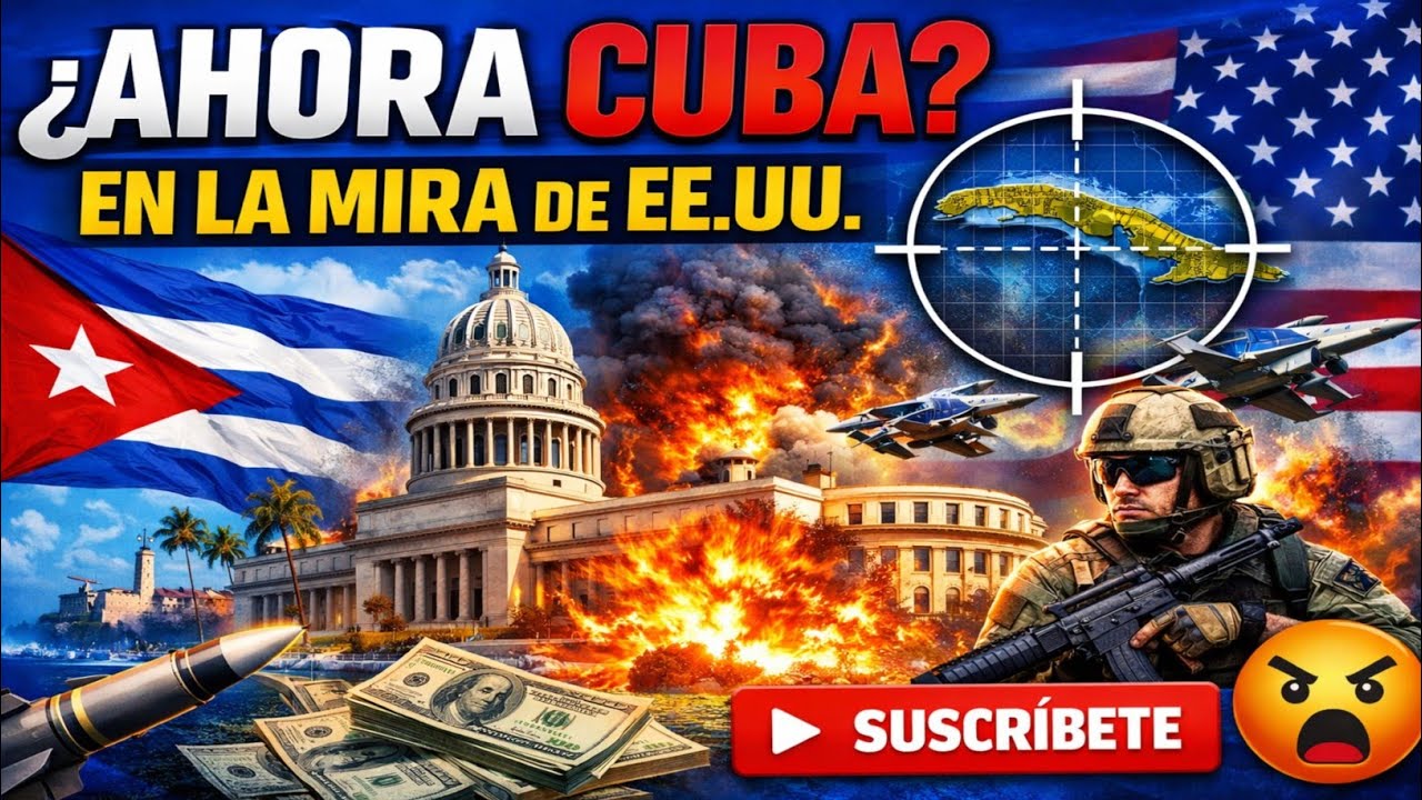 Tras Venezuela, ¿ahora Cuba? La estrategia que coloca a La Habana en la mira de Estados Unidos.