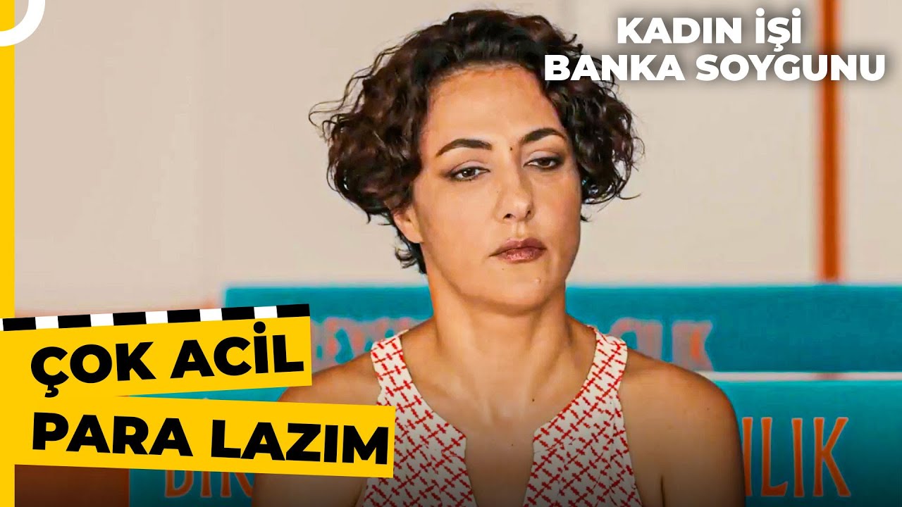 Banka Soymaktan Başka &Ccedil;are Kalmadı... | Kadın İşi Banka Soygunu