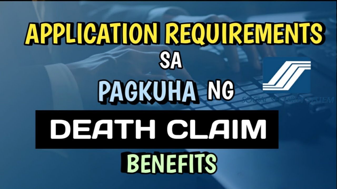 SSS APPLICATION REQUIREMENTS SA PAGKUHA NG SSS DEATH CLAIM BENEFITS 2025 | SSS DEATH CLAIM BENEFITS
