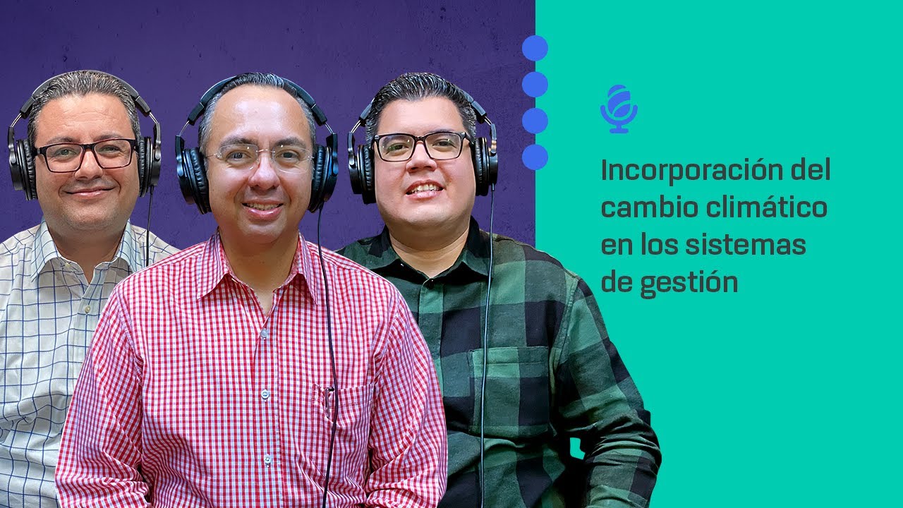 Incorporación del cambio climático en los sistemas de gestión | Podcast Temp  3