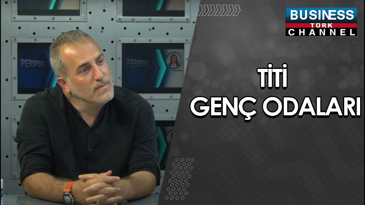 TİTİ GENÇ ODALARI ... BÜLENT BAŞTÜRK ANLATIYOR...