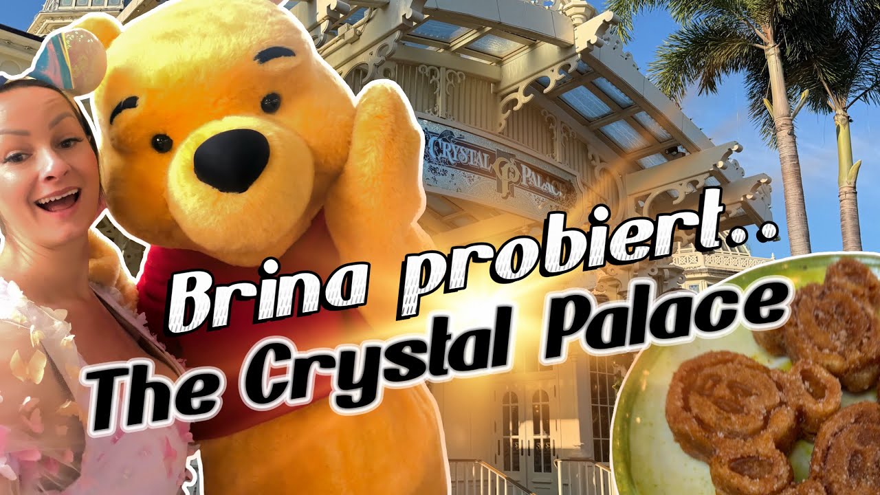 Brina probiert… The Crystal Palace - Das Frühstücksbuffet in Walt Disney World | Tag 12