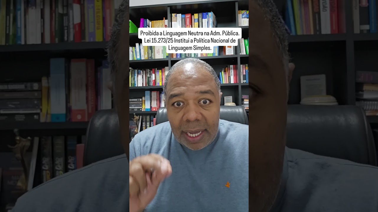 Lei 15.263/25 - proibe Linguagem neutra na adm pub e cria a Pol&iacute;tica Nacional de Linguagem Simples.