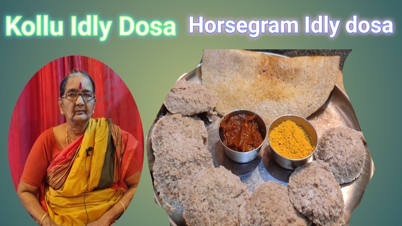 kollu Idly | Kollu Dosa in Tamil by Kanaka paati