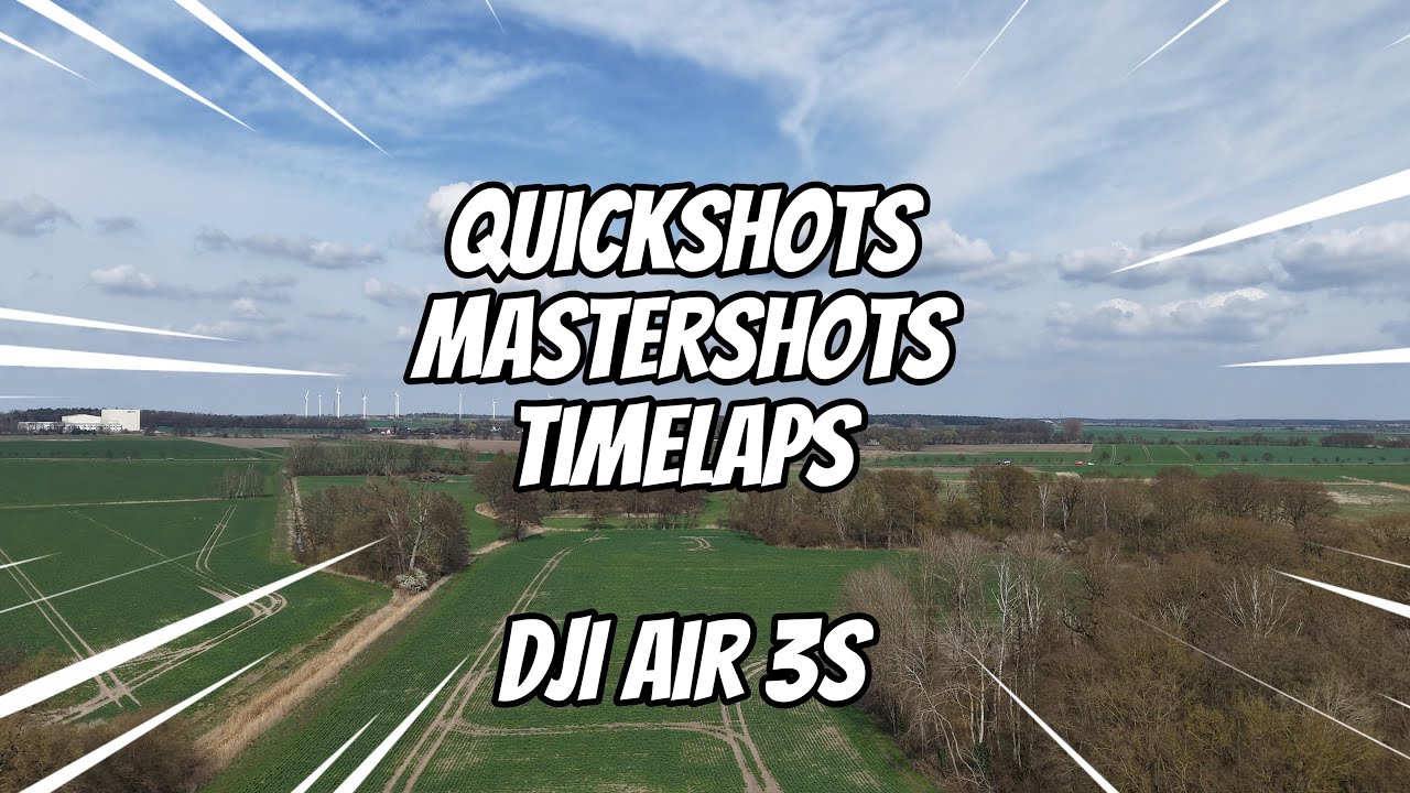 Teil 4 DJI Air 3s / Quickshots / Mastershots / Timelaps