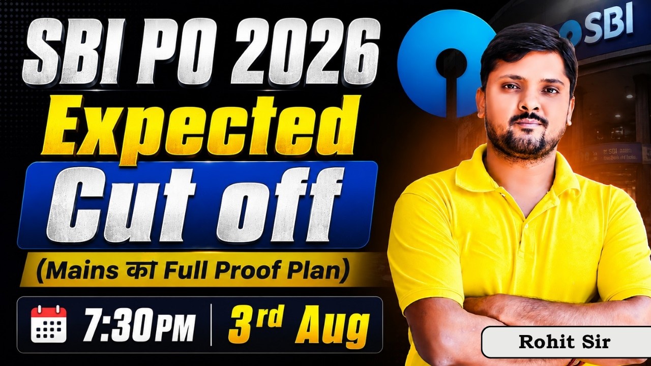SBI PO 2026 Expected Cut Off | Mains Full Proof Plan | Safe Score & 3 August Analysis | Rohit Sir