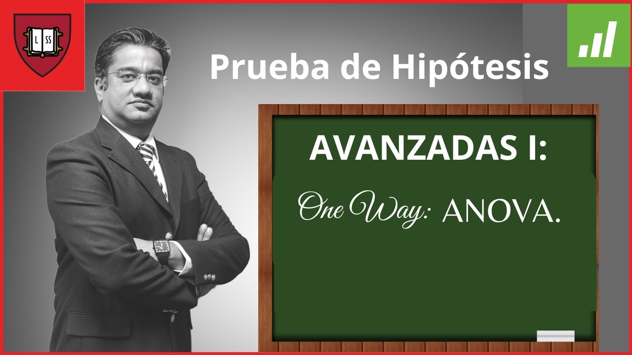 Prueba de Hipótesis AVANZADAS en Six Sigma:  One Way ANOVA