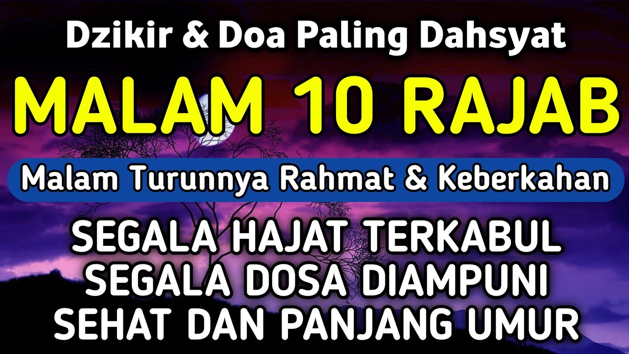 DZIKIR Di MALAM 10 RAJAB | DZIKIR MUSTAJAB 10 RAJAB – Alaa Aqel